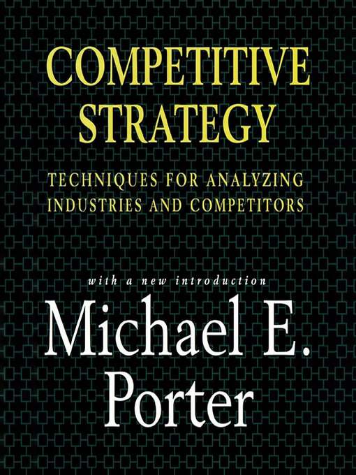 Title details for Competitive Strategy by Michael E. Porter - Wait list